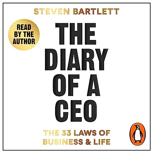 The Diary of a CEO: The 33 Laws of Business & Life