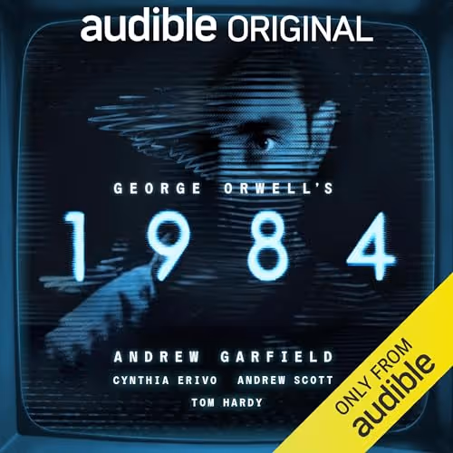 George Orwell's 1984 - Audible Adaptation