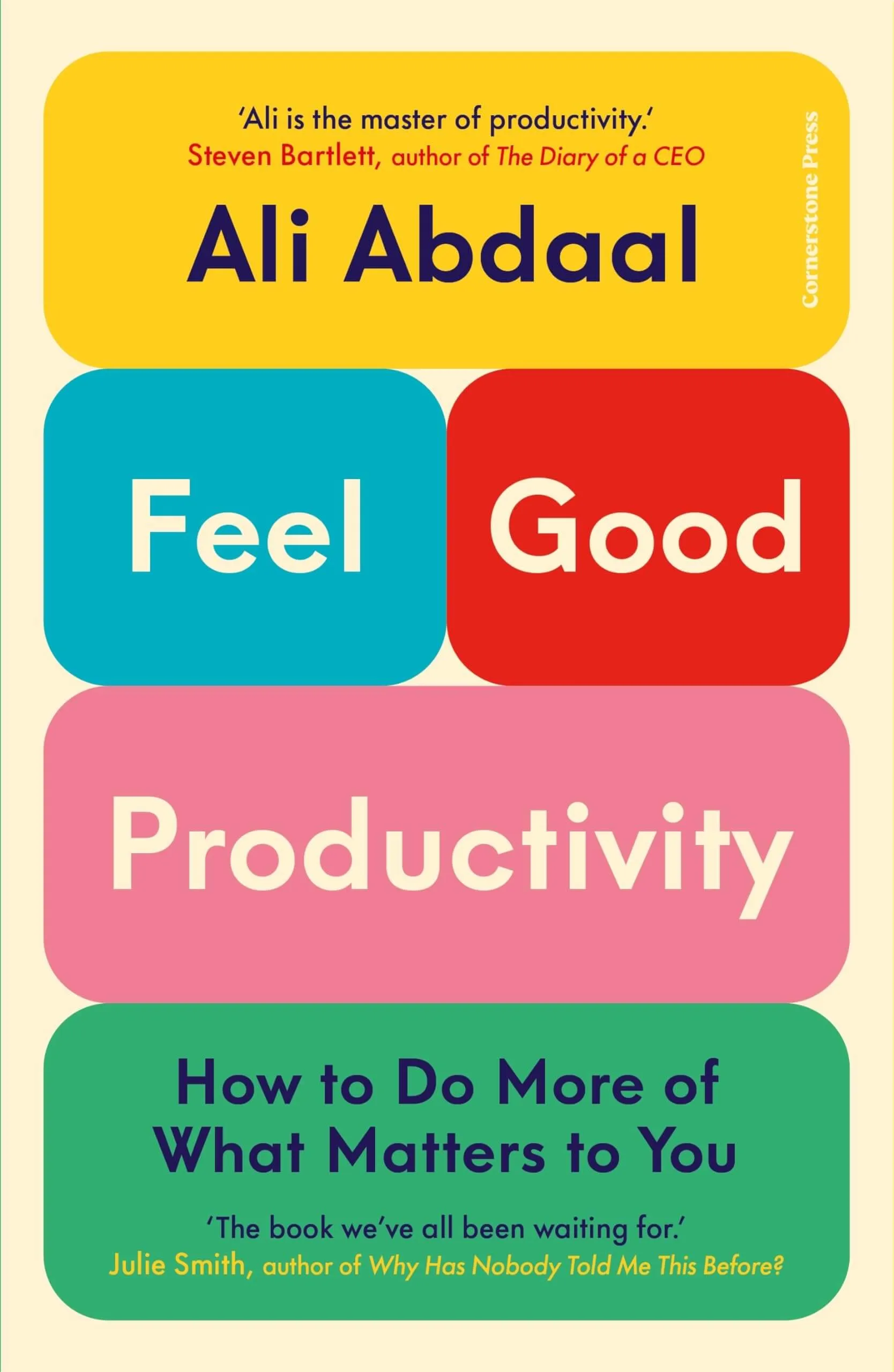 Feel Good Productivity: How to Do More of What Matters To You